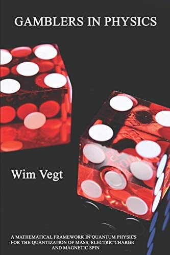 Gamblers in Physics A Mathematical Framework in Quantum Physics foor the quantization of mass, electric charge and magnetic spin