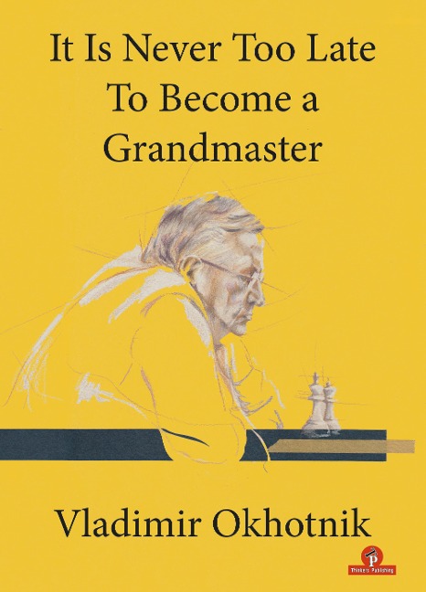 It Is Never Too Late to Become a Grandmaster