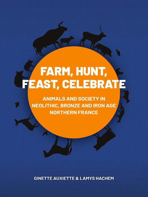 Farm, Hunt, Feast, Celebrate