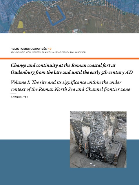 Change and continuity at the Roman coastal fort at Oudenburg from the late 2nd until the early 5th century AD (Volume I)