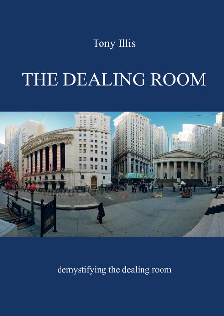 The Dealing Room: Demystifying the dealing room