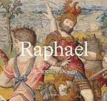 Raphael: Revolution in Tapestry Design
