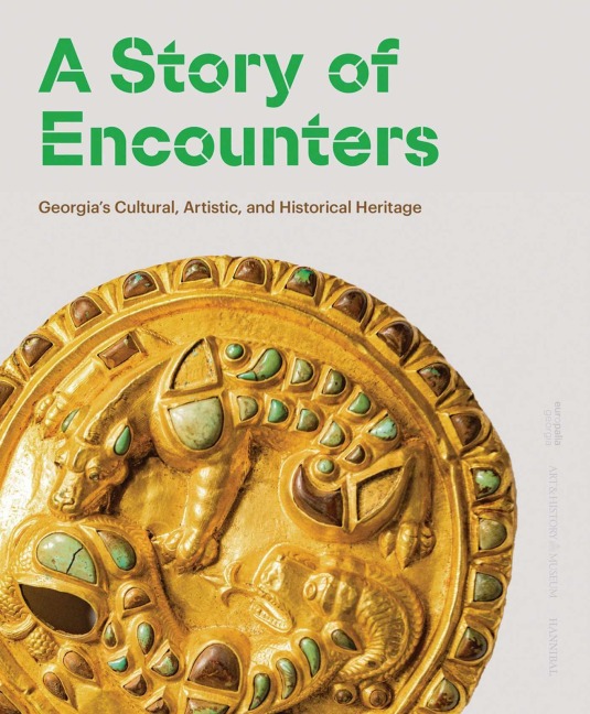 A Story of Encounters: Georgia's Cultural, Artistic and Historical Heritage
