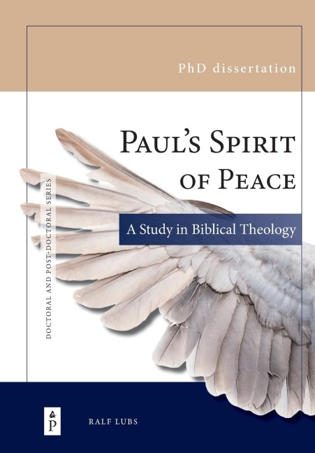 Pauls Spirit of Peace: A Study in Biblical Theology