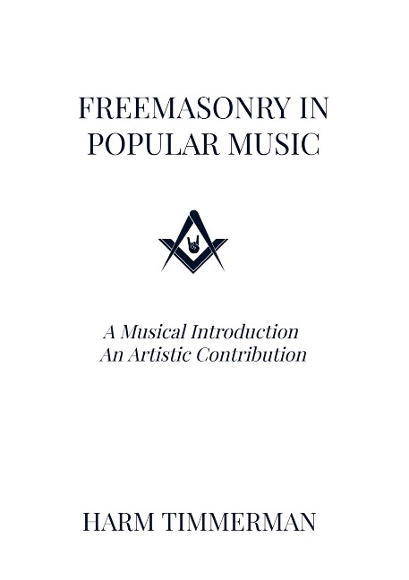 Freemasonry in Popular Music: A Musical Introduction An Artistic Contribution