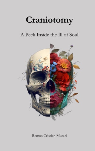 Craniotomy A Peek Inside the Ill of Soul