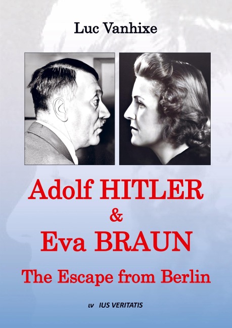 Adolf Hitler & Eva Braun: The Escape from Berlin