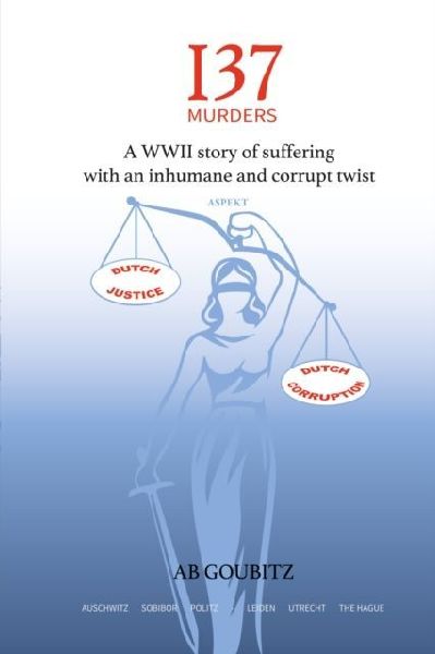 137 Murders: A WWII story of suffering with an inhumane and corrupt twist