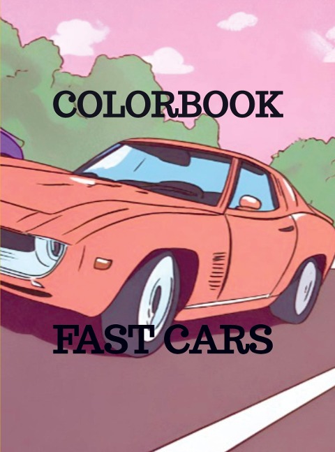 Fast Cars: colorbook