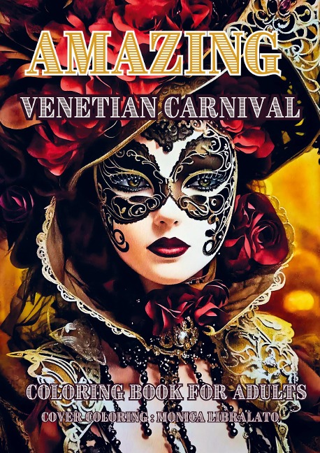 AMAZING VENETIAN CARNIVAL: adult grayscale coloring book