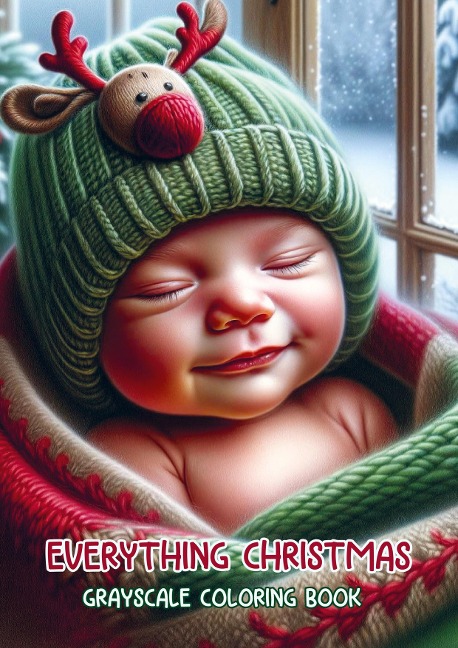 Everything Christmas: Grayscale Coloring Book