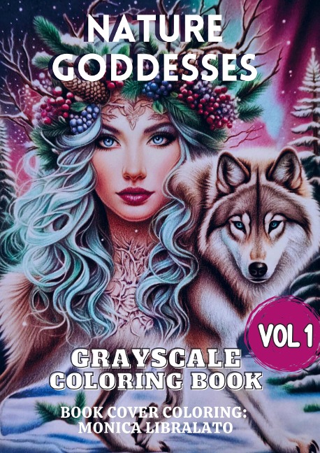 Nature Goddesses Vol 1: Grayscale Coloring Book