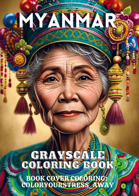 Myanmar: Grayscale Coloring Book