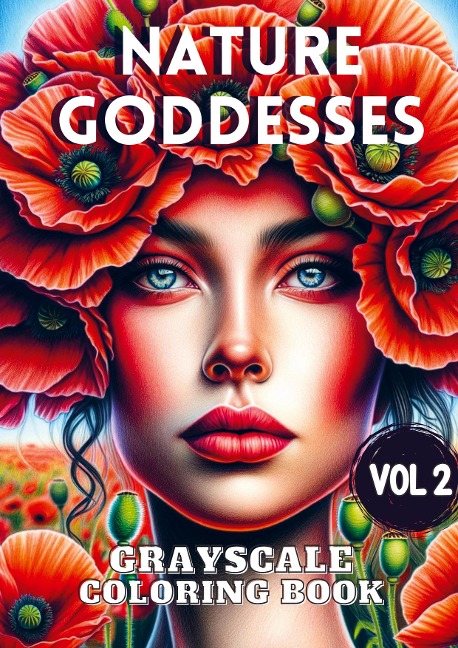 Nature Goddesses Vol 2: Grayscale Coloring Book