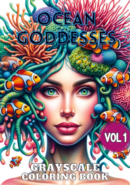 Ocean Goddesses Vol 1: Grayscale Coloring Book