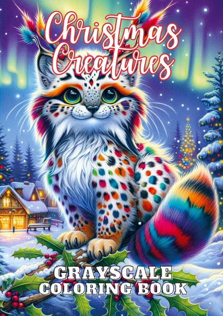 Christmas Creatures: Grayscale Coloring Book