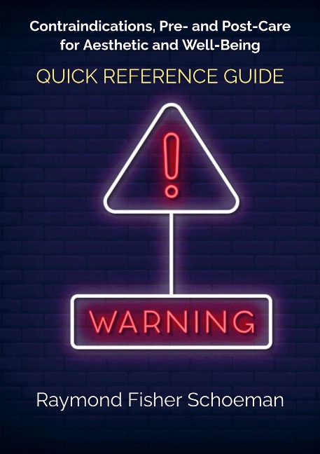 Quick Reference Guide: Contraindications, Pre- and Post-Care for Aesthetic and Well-Being Treatments.