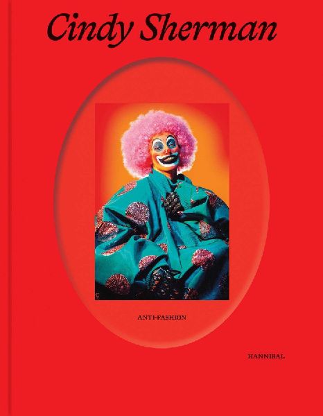 Cindy Sherman Anti-Fashion: Anti-Fashion