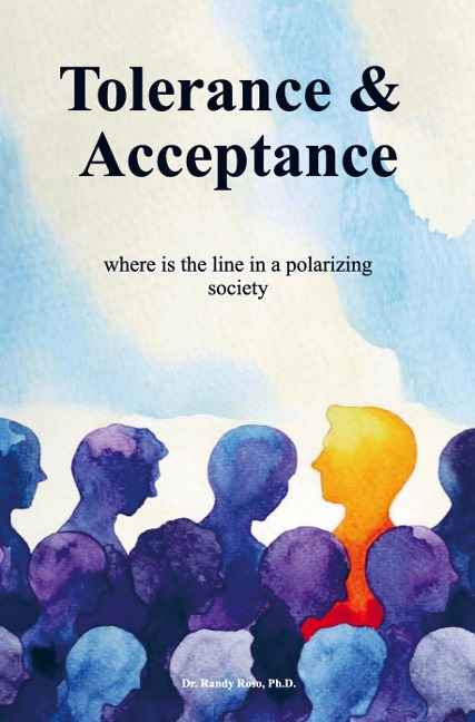 Tolerance &  Acceptance: where is the line in a polarizing society