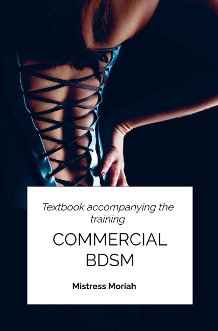 Commercial BDSM: Textbook accompanying the workshop