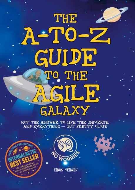 The A-to-Z Guide to the Agile Galaxy: Not the answer to life, the universe, and everything - but pretty close.