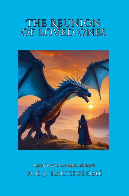 The Reunion of Loved Ones: Book 2 Sutarebil-trilogy