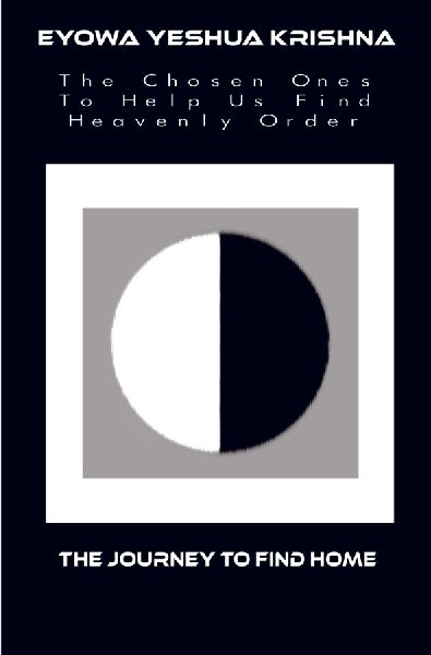 The Chosen Ones to Help Us Find Heavenly Order: The Journey to Find Home
