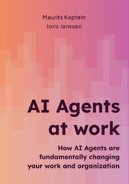 AI Agents at work: How AI agents are fundamentally changing your work and organization