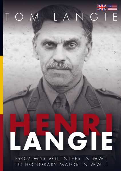 Henri Langie: From War Volunteer in WW I to Honorary Major in WW II