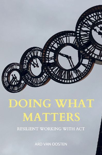 Doing What Matters: Resilient Working with ACT