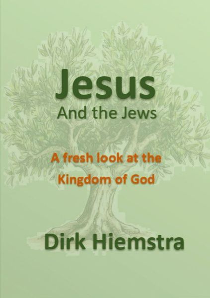 Jesus and the Jews: A fresh look at the Kingdom of God