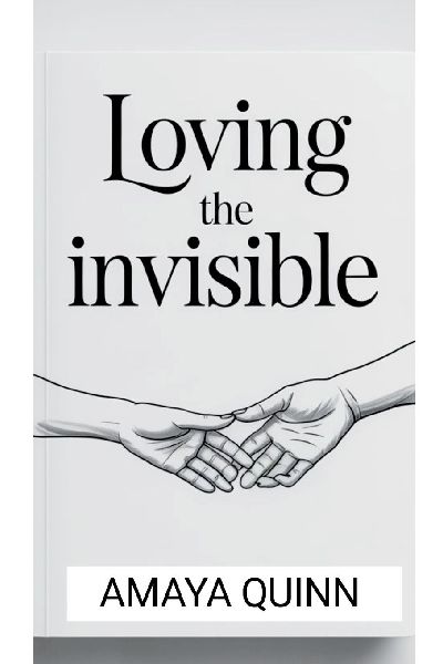 Loving the Invisible