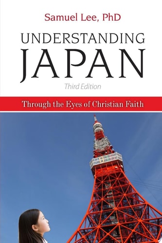 Understanding Japan Through the Eyes of Christian Faith Third Edition