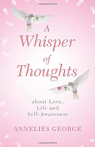 A Whisper of Thoughts About Love, Life and Self-Awareness