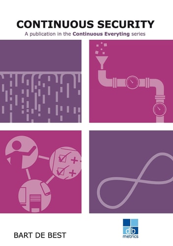 DevOps Continuous Security A Publication in the Continuous Everything Series