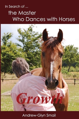 In Search of the Master Who Dances with Horses Growth