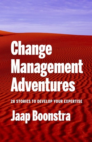 Change Management Adventures 28 Stories to Develop Your Expertise