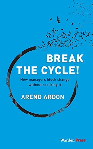 Break the Cycle! How Managers Block Change Without Realizing It