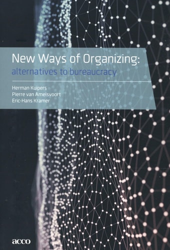 New Ways of Organizing Alternatives to Bureaucracy