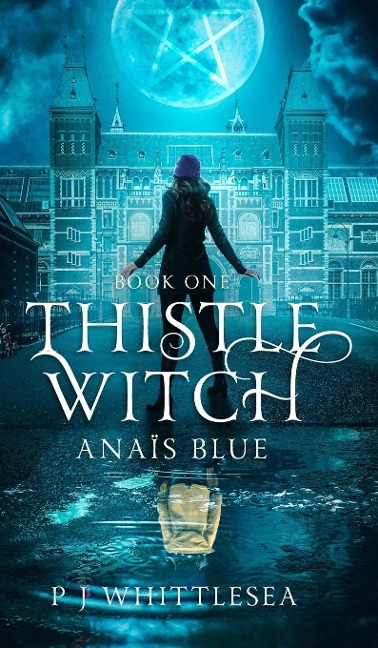 Thistle Witch: Anaïs Blue Book One