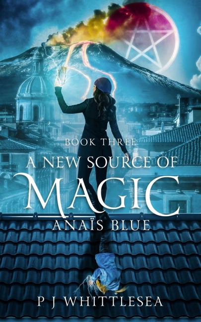 A New Source of Magic: Anaïs Blue Book Three