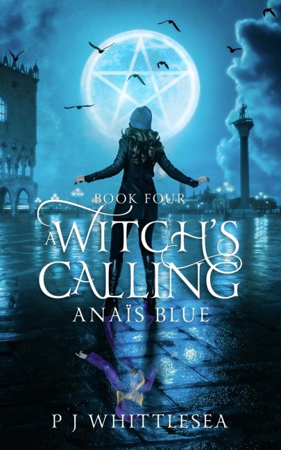 A Witchs Calling: Anaïs Blue Book Four