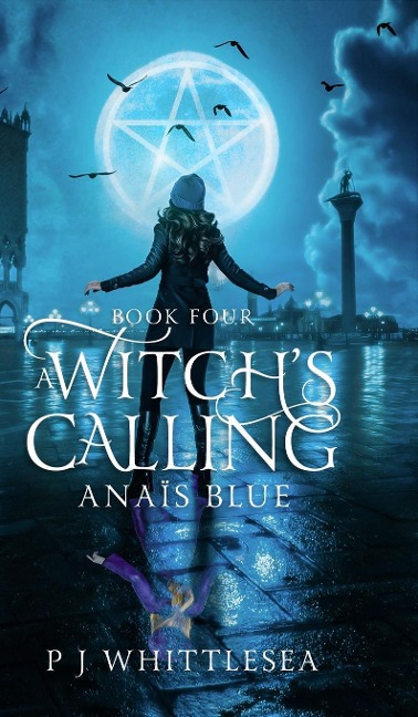A Witchs Calling: Anaïs Blue Book Four