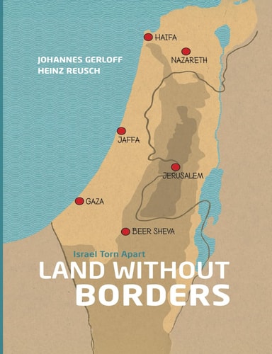 Land Without Borders Mapping the Past and Present of the Israeli-Palestinian Conflict