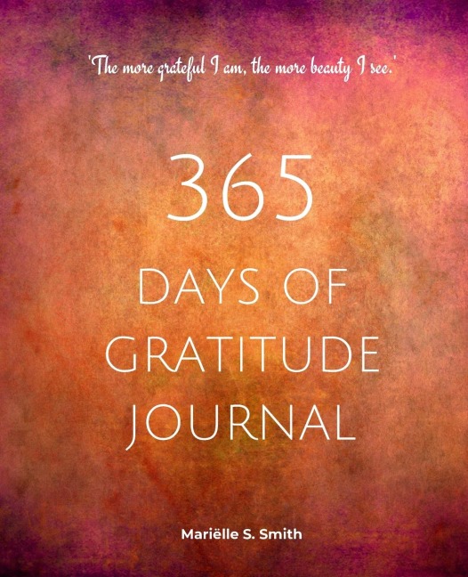 365 Days of Gratitude Journal, Vol. 2: Commit to the life-changing power of gratitude by creating a sustainable practice