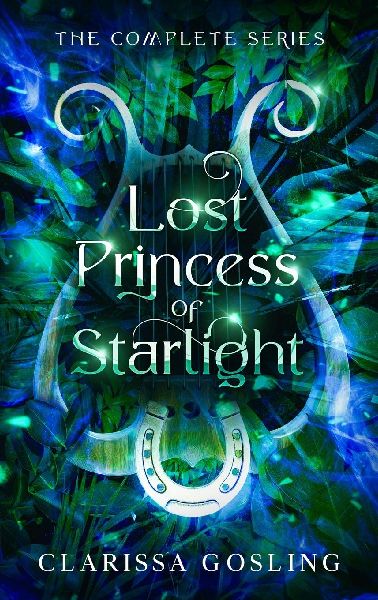 Lost Princess of Starlight omnibus: The complete YA fae fantasy series