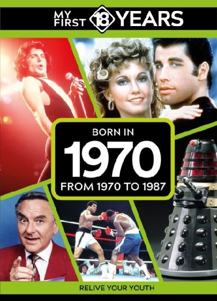 My First 18 Years - Born in 1970: From 1970 to 1987