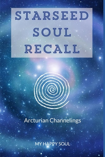 Starseed Soul Recall Arcturian Channelings