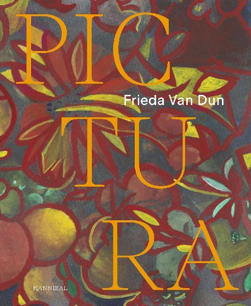 Frieda Van Dun: Pictura