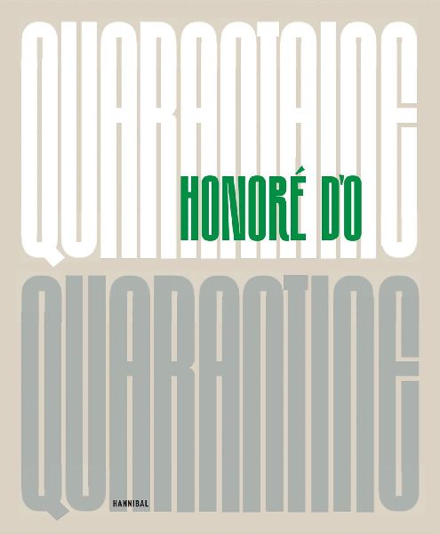 Honoré d'O: Quarantine